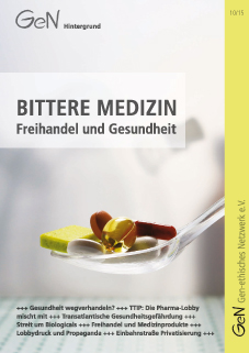 Hier geht es zur Studie von Gen-etischen Netzwerk: Bittere Medizin - Freihandel und Gesundheit